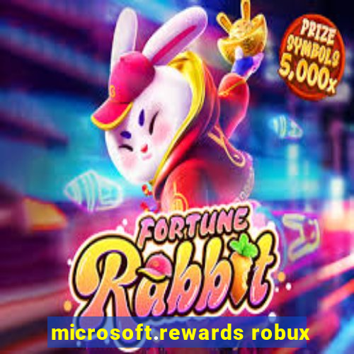 microsoft.rewards robux